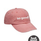 Tee See Tee Feel Good Foodie™ | Pigment Dyed Baseball Cap