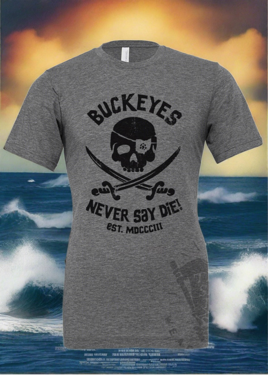 Tee See Tee Men's Apparel Buckeye Never Say Die™ Unisex T-Shirt | Tee See Tee Original